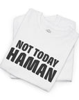 "Not Today Haman" Purim T-Shirt