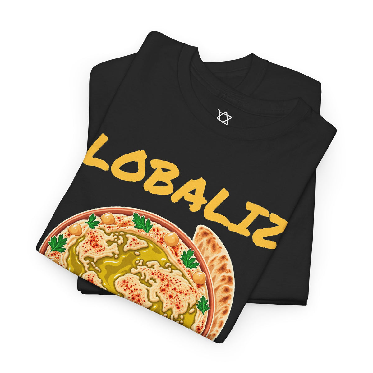 Globalize the Hummus T-Shirt - Shop Israel