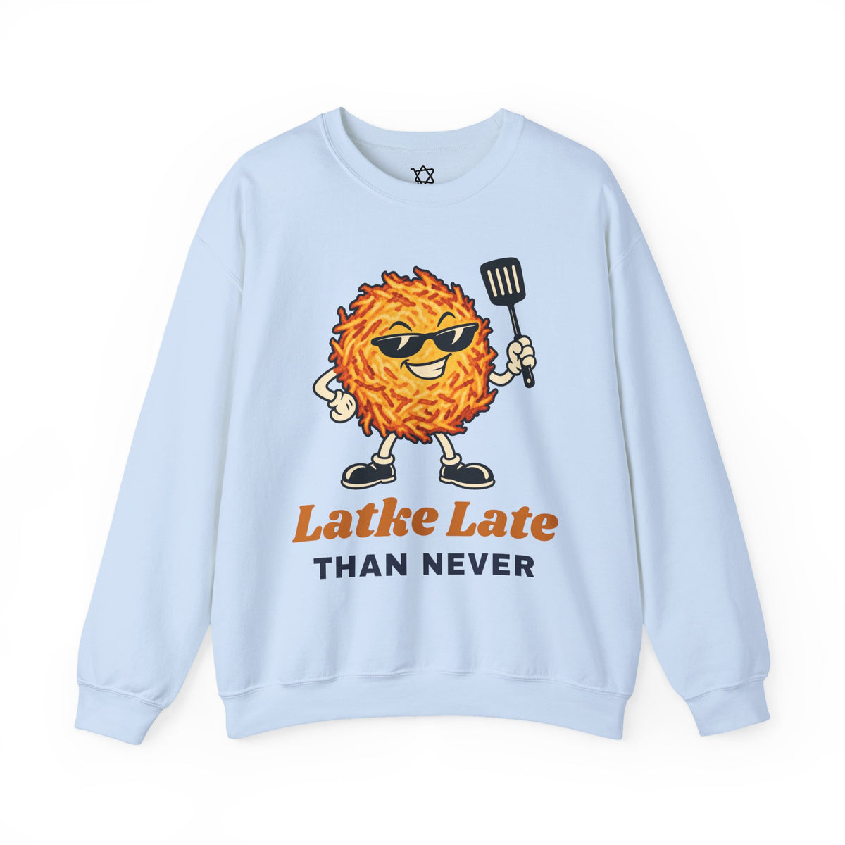 Latke Late Than Never Sweatshirt - Shop Israel