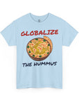 Globalize the Hummus T-Shirt - Shop Israel
