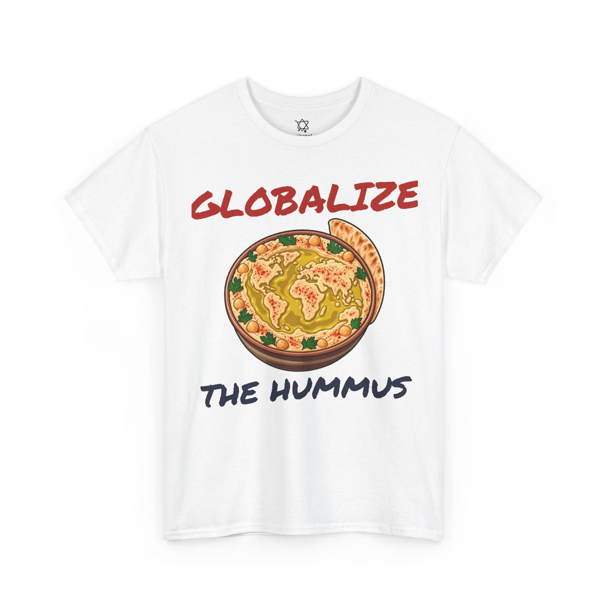 Globalize the Hummus T-Shirt - Shop Israel