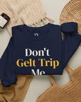 Don't Gelt Trip Me Sweatshirt - Shop Israel