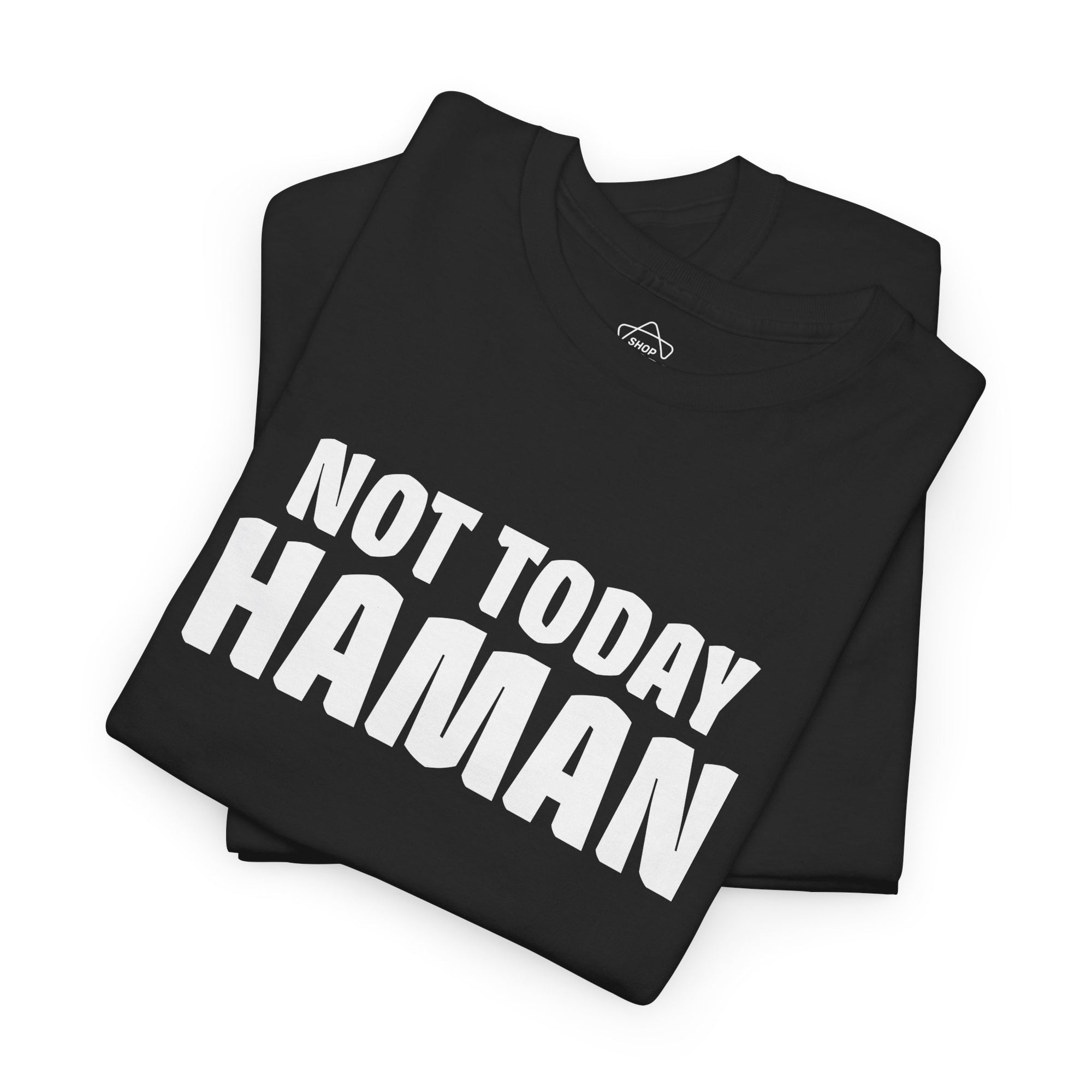 &quot;Not Today Haman&quot; Purim T-Shirt