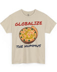Globalize the Hummus T-Shirt - Shop Israel