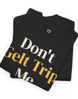 Don't Gelt Trip Me T-Shirt - Shop Israel