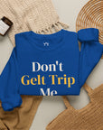 Don't Gelt Trip Me Sweatshirt - Shop Israel