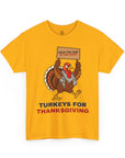 Turkeys for Thanksgiving T-Shirt - Shop Israel