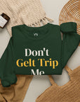Don't Gelt Trip Me Sweatshirt - Shop Israel