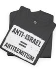 Anti - Israel = Antisemitism T-Shirt - Shop Israel