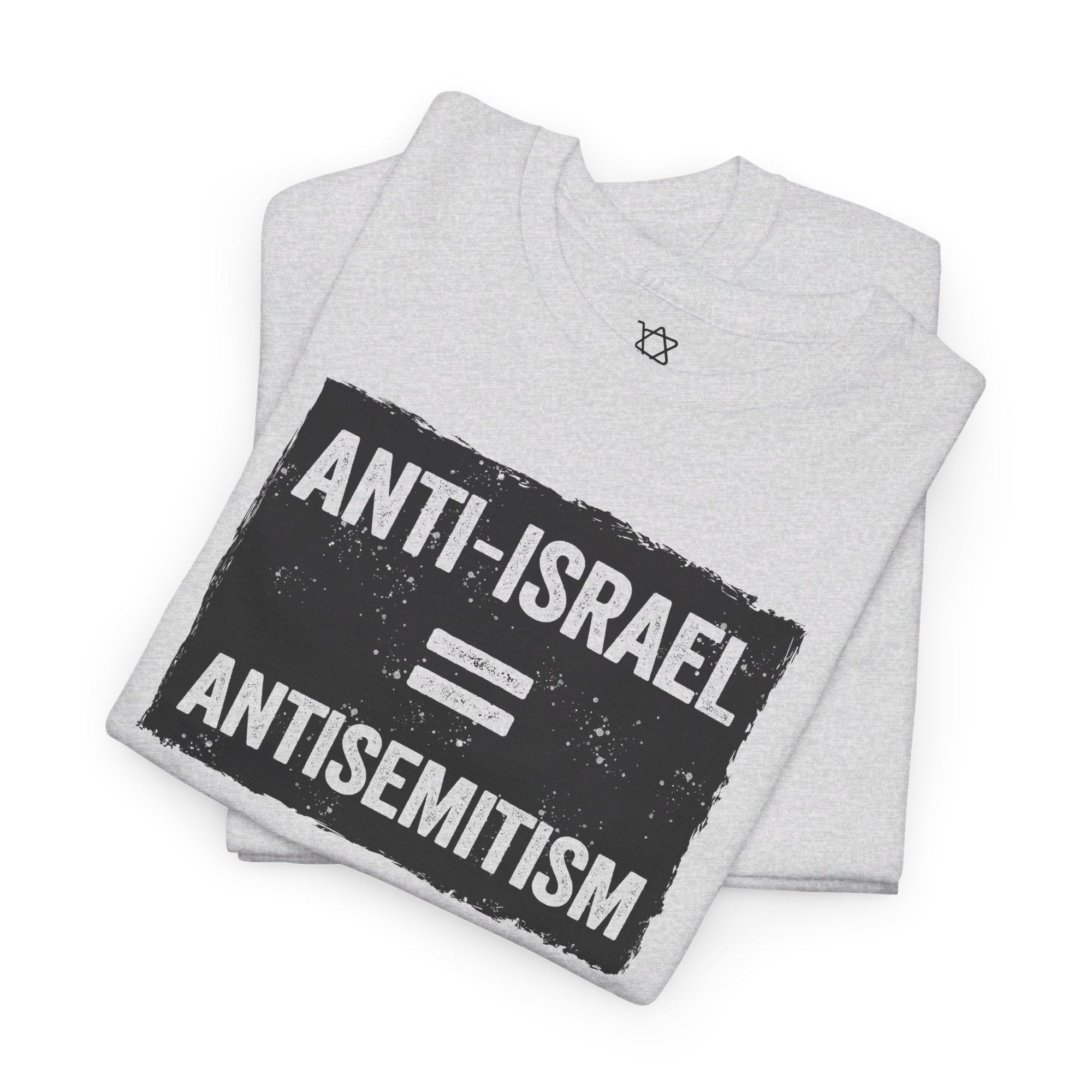 Anti - Israel = Antisemitism T-Shirt - Shop Israel