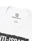 Anti - Israel = Antisemitism T-Shirt - Shop Israel