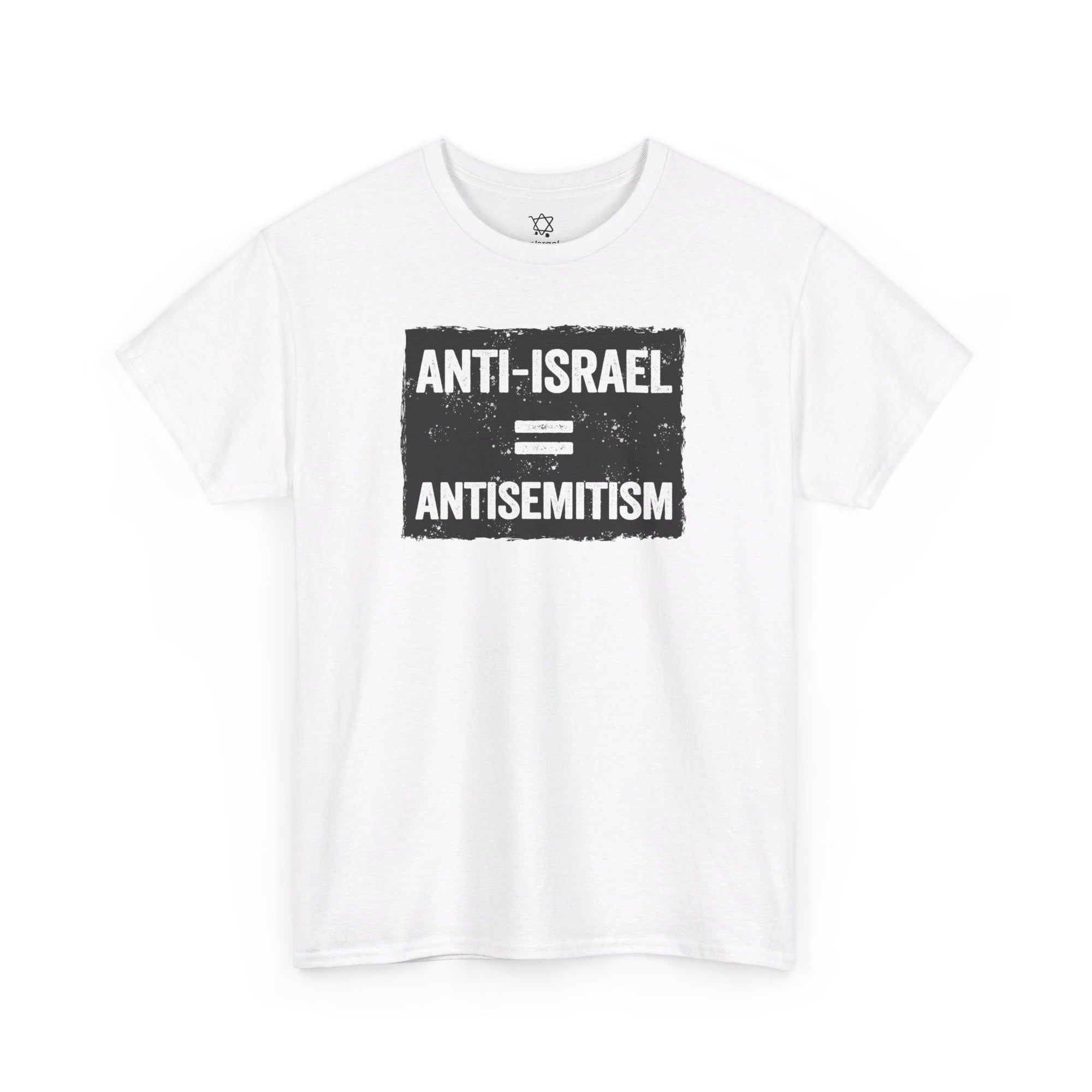 Anti - Israel = Antisemitism T-Shirt - Shop Israel