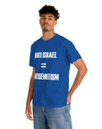 Anti - Israel Equals Antisemitism T - Shirt - Shop Israel