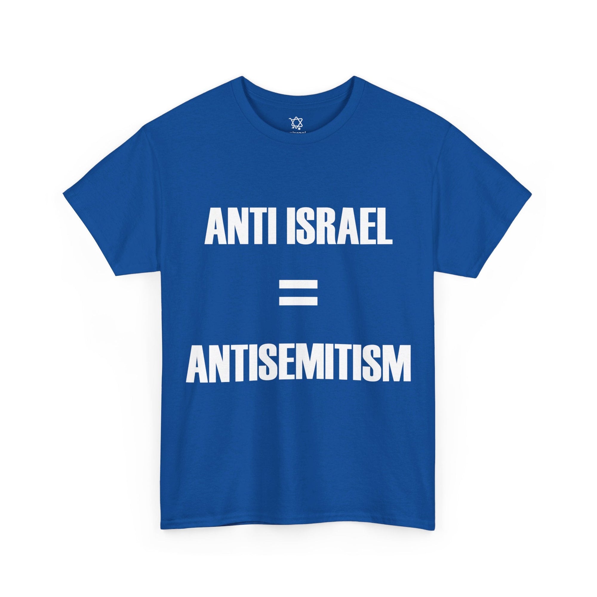 Anti - Israel Equals Antisemitism T - Shirt - Shop Israel