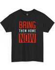 Bring Them Home Now T - Shirt - Shop Israel