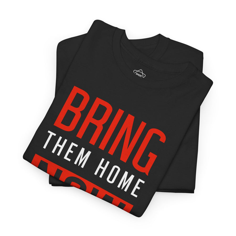 Bring Them Home T - Shirt - Shop Israel