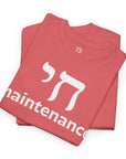 Chai Maintenance T-Shirt - Shop Israel