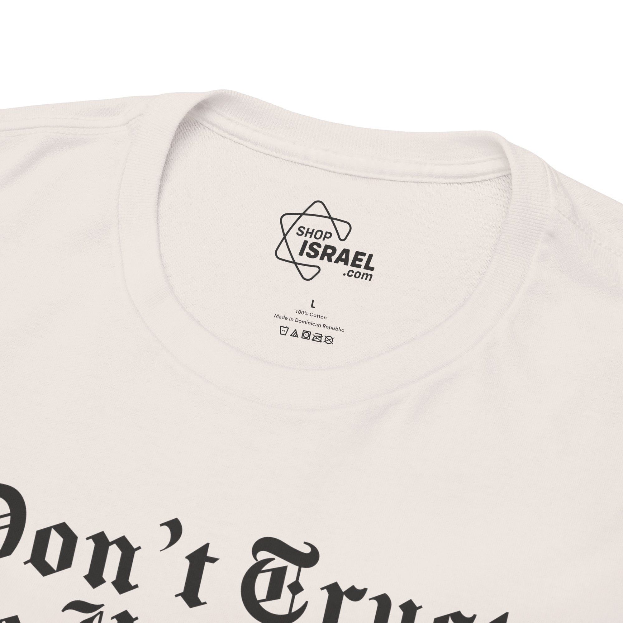 Don&#39;t Trust the Headlines T-Shirt - Shop Israel