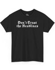 Don't Trust the Headlines T-Shirt - Shop Israel