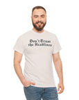 Don't Trust the Headlines T-Shirt - Shop Israel