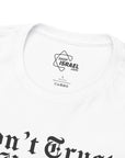 Don't Trust the Headlines T-Shirt - Shop Israel