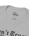 Don't Trust the Headlines T-Shirt - Shop Israel