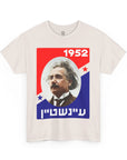 Einstein for President 1952 T - Shirt - Shop Israel