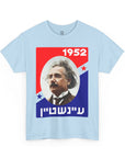 Einstein for President 1952 T - Shirt - Shop Israel