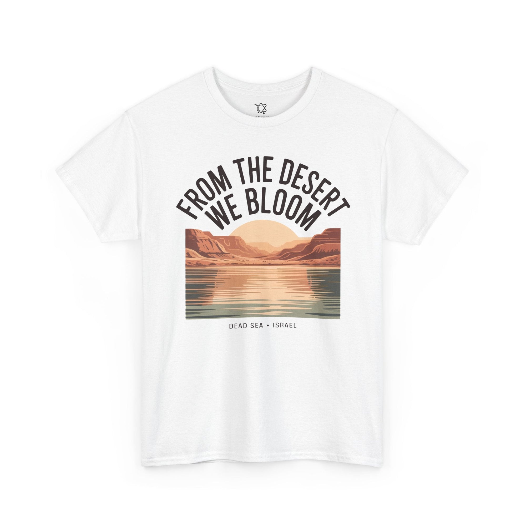 From the Desert We Bloom T-Shirt - Shop Israel