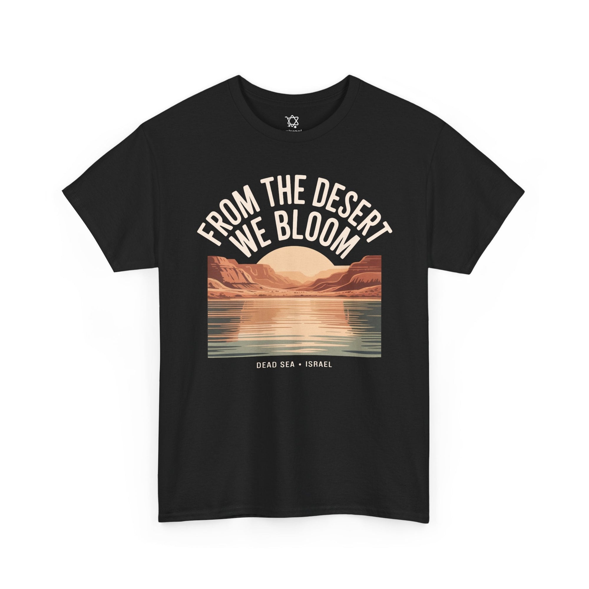 From the Desert We Bloom T-Shirt - Shop Israel