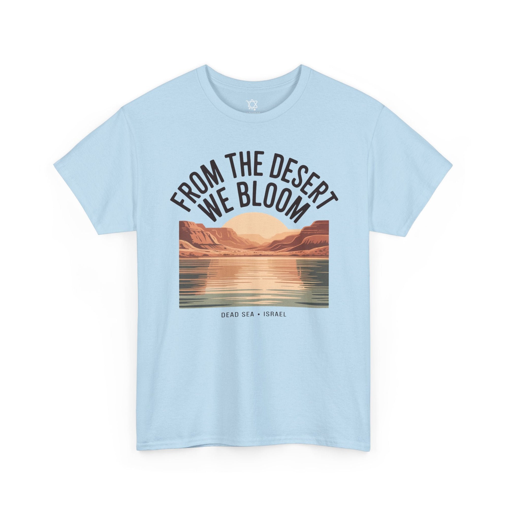 From the Desert We Bloom T-Shirt - Shop Israel