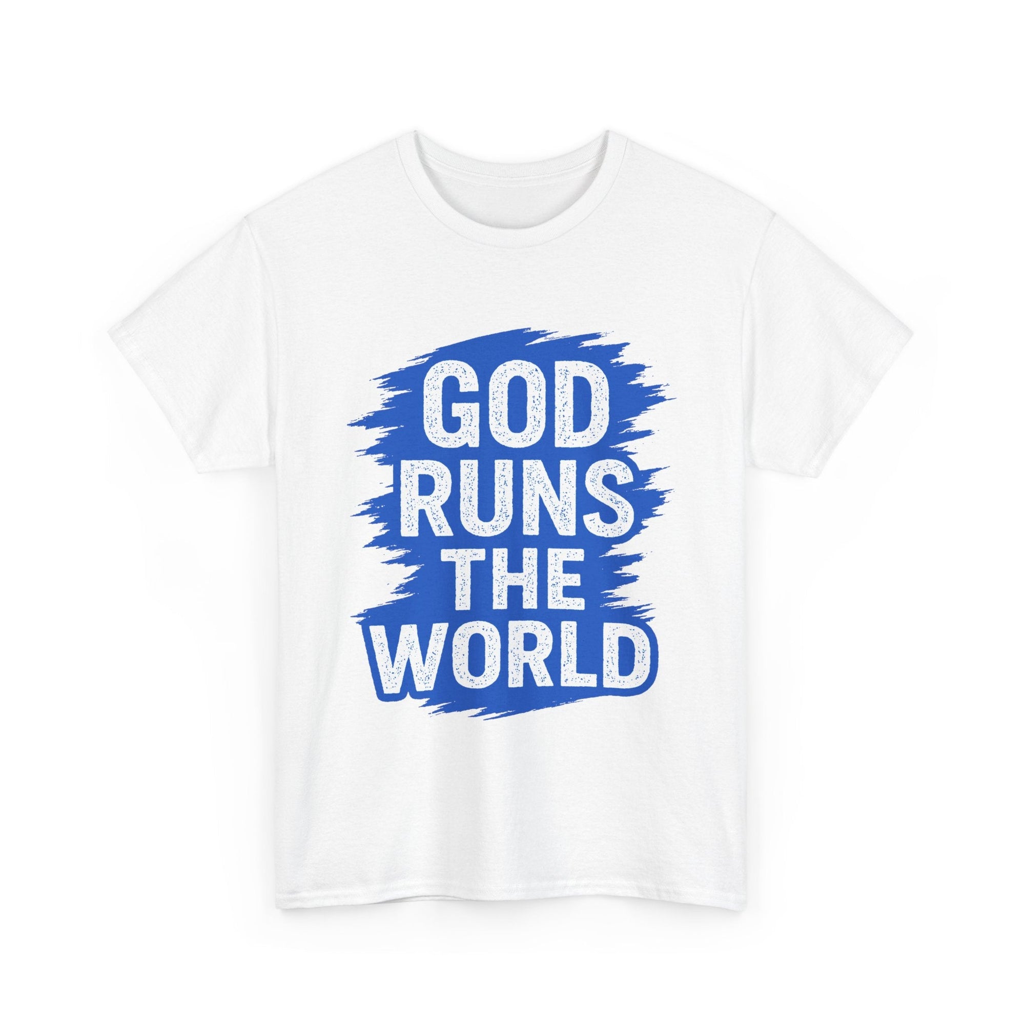God Runs The World T-Shirt - Shop Israel