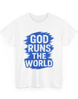 God Runs The World T-Shirt - Shop Israel