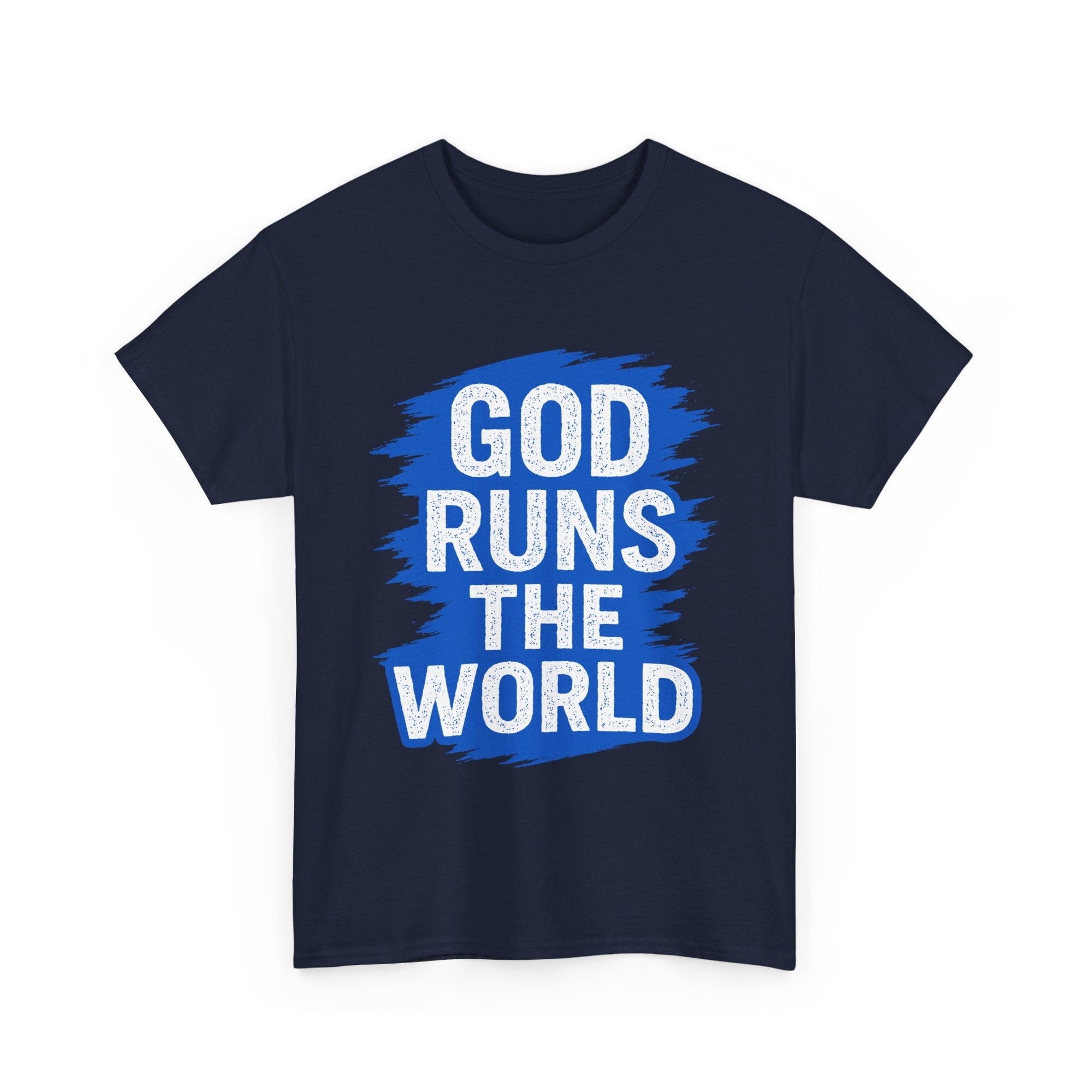 God Runs The World T-Shirt - Shop Israel