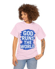 God Runs The World T-Shirt - Shop Israel
