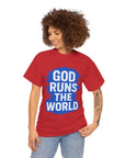 God Runs The World T-Shirt - Shop Israel