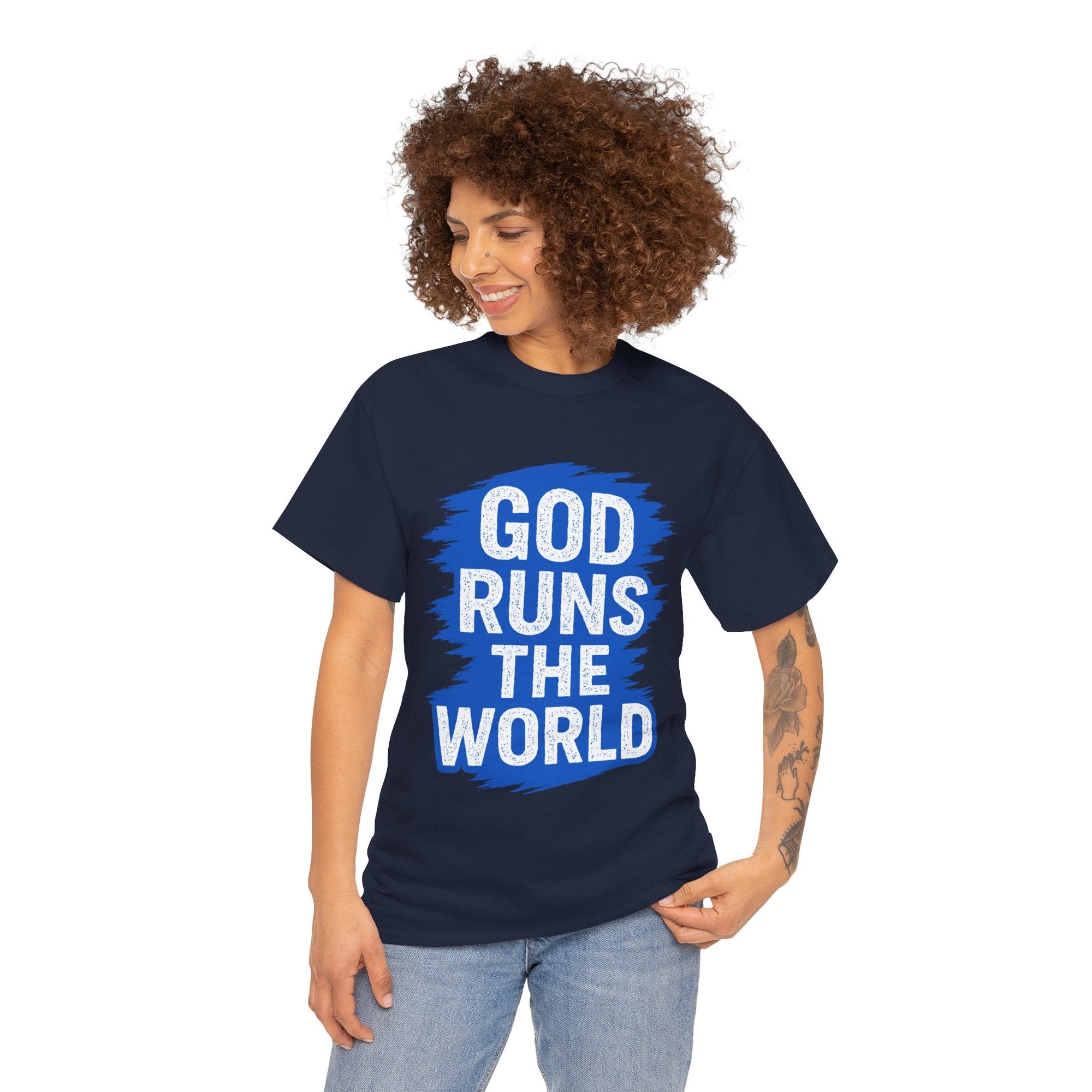 God Runs The World T-Shirt - Shop Israel