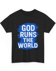 God Runs The World T-Shirt - Shop Israel