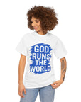 God Runs The World T-Shirt - Shop Israel