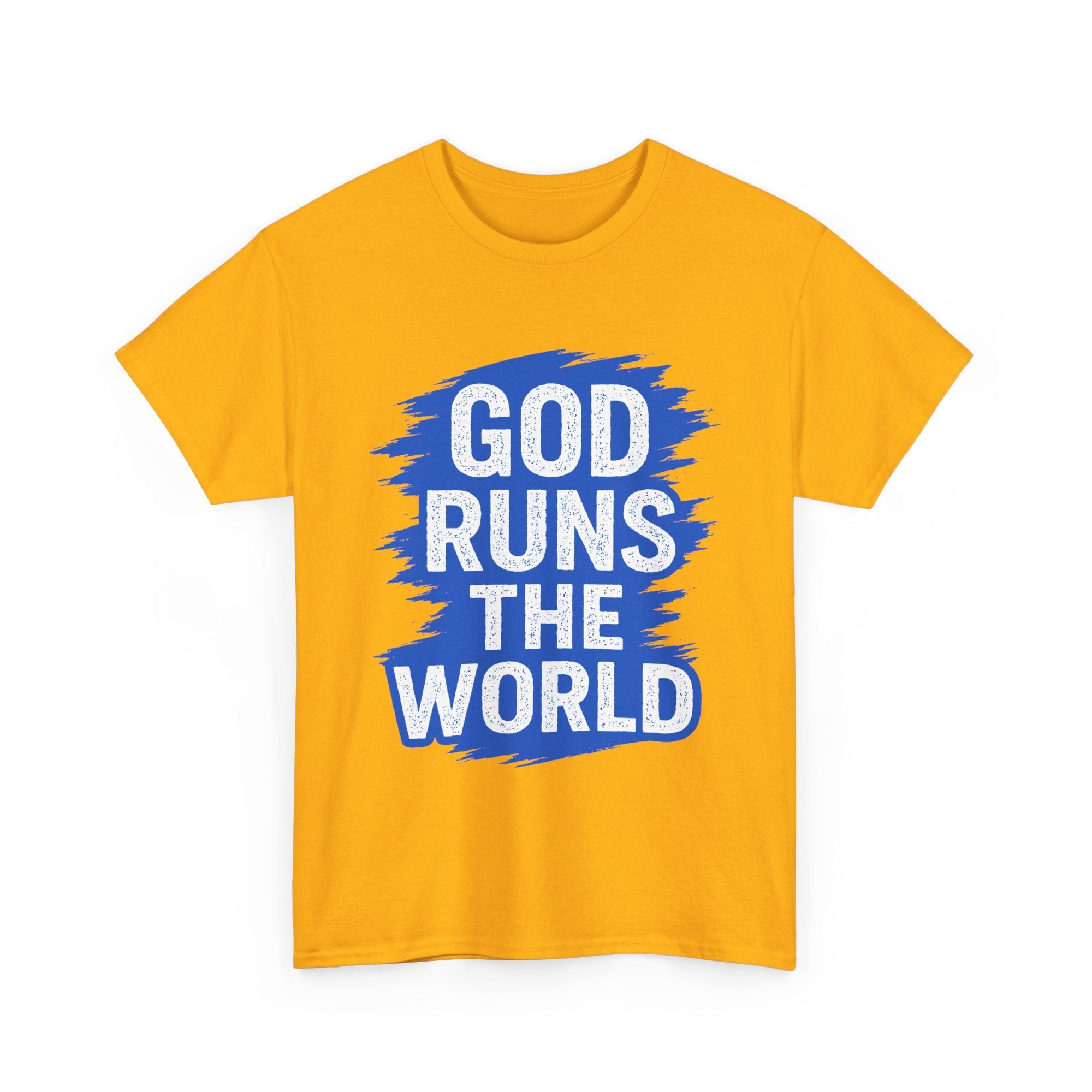 God Runs The World T-Shirt - Shop Israel