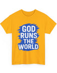God Runs The World T-Shirt - Shop Israel