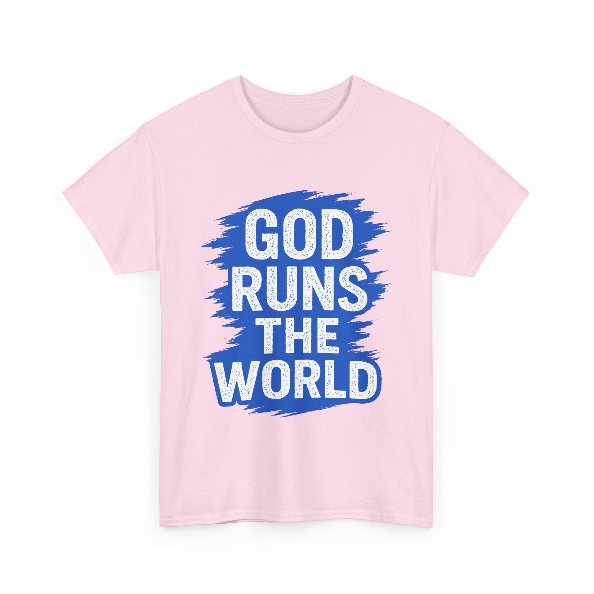 God Runs The World T-Shirt - Shop Israel