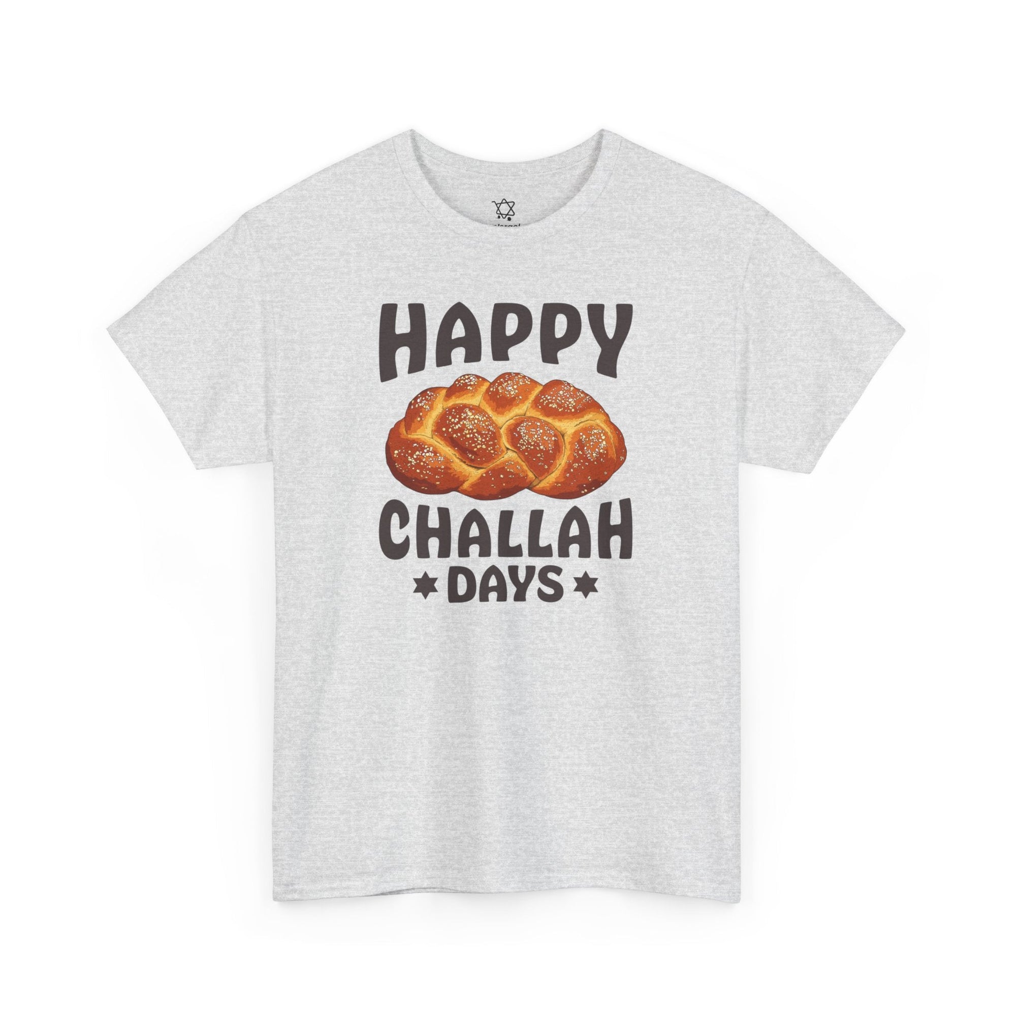 Happy Challah Days T-Shirt - Shop Israel