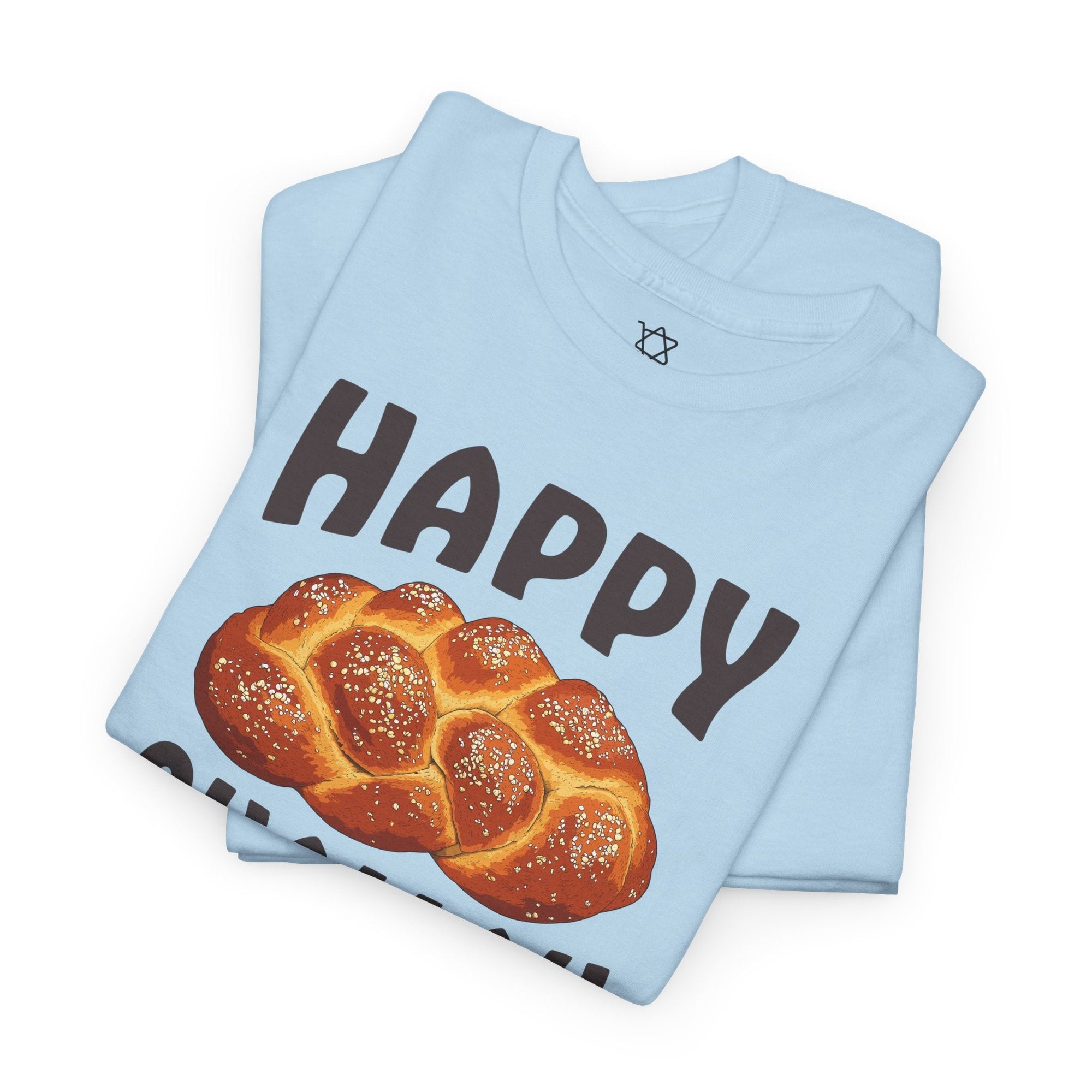 Happy Challah Days T-Shirt - Shop Israel