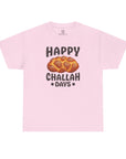 Happy Challah Days T-Shirt - Shop Israel