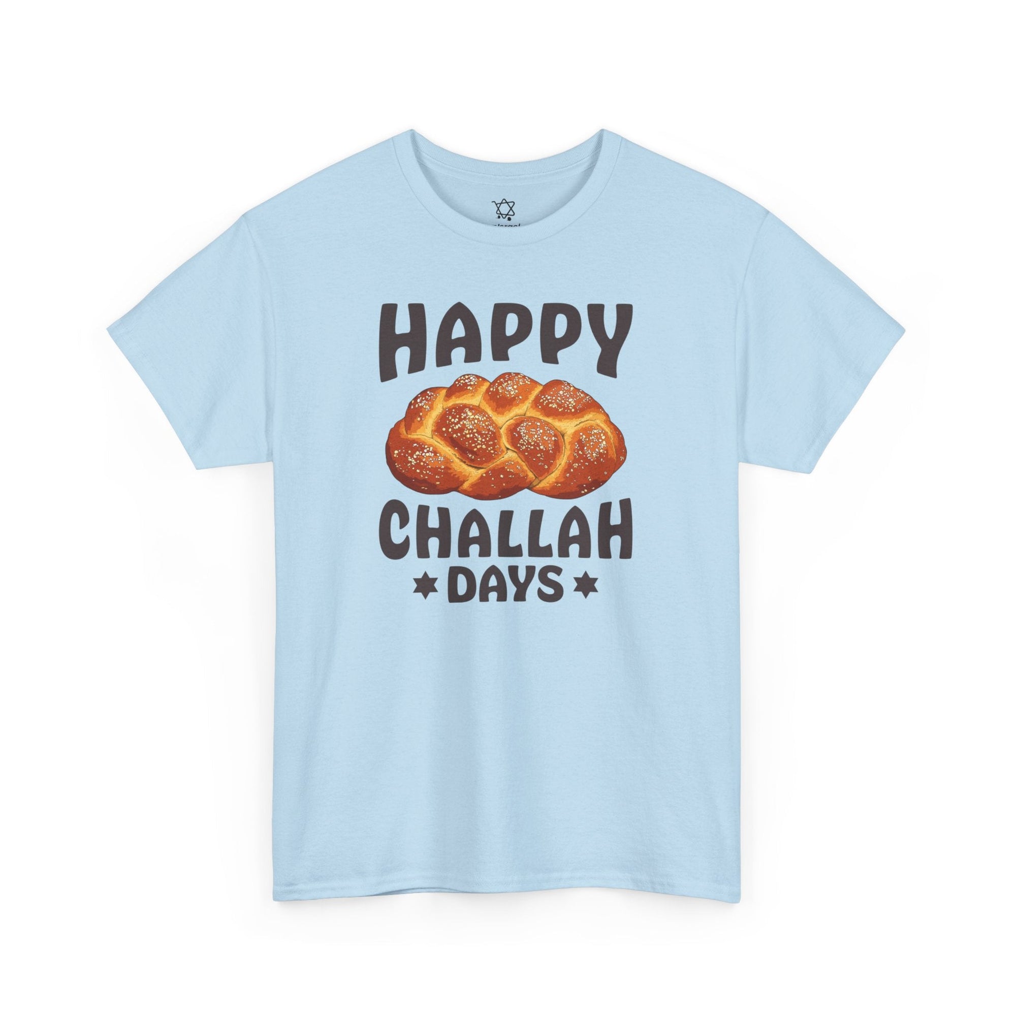 Happy Challah Days T-Shirt - Shop Israel