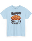 Happy Challah Days T-Shirt - Shop Israel