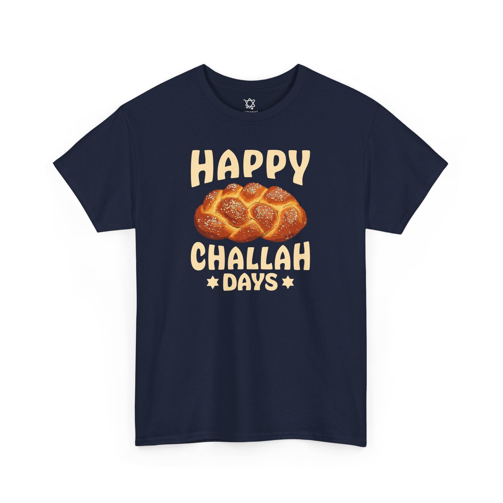 Happy Challah Days T-Shirt - Shop Israel