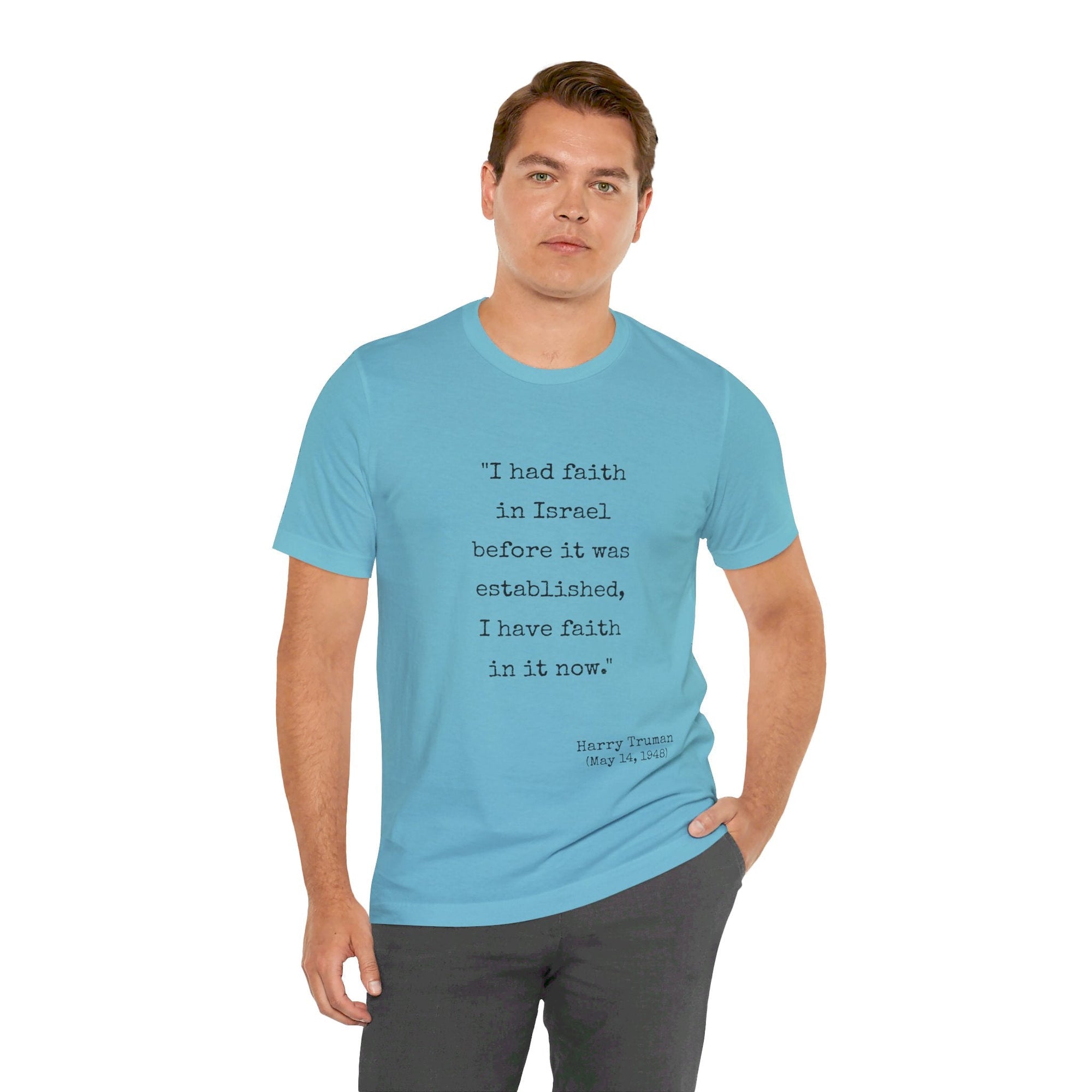 Harry Truman Quote T - Shirt - Shop Israel