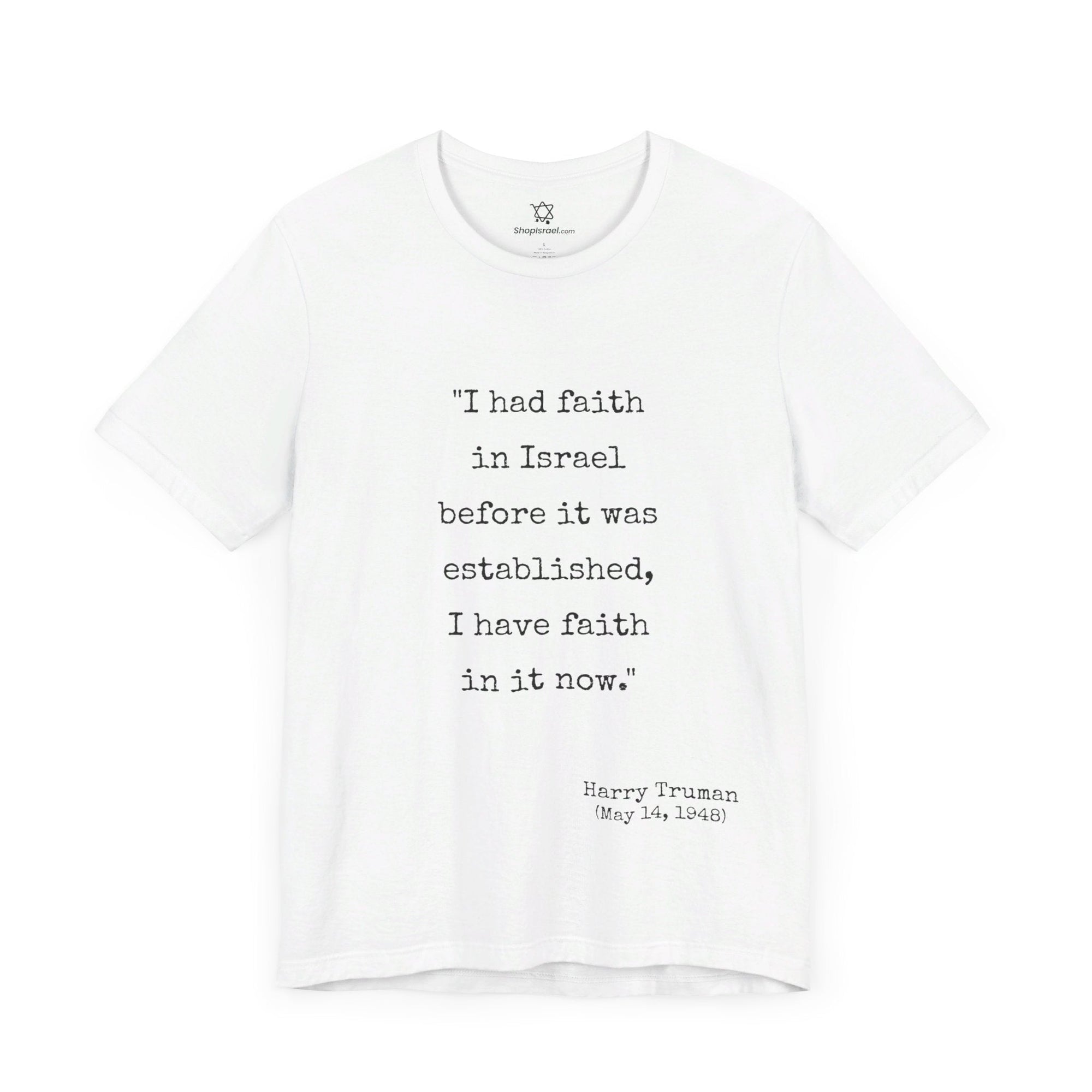 Harry Truman Quote T - Shirt - Shop Israel